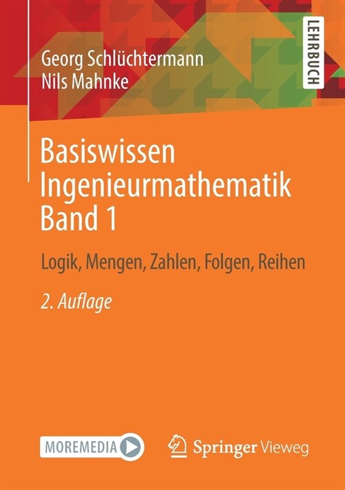 Basiswissen Ingenieurmathematik Band 1: Logik, Mengen, Zahlen, Folgen, Reihen (Paperback, 2, 2., Korr. U. Er)