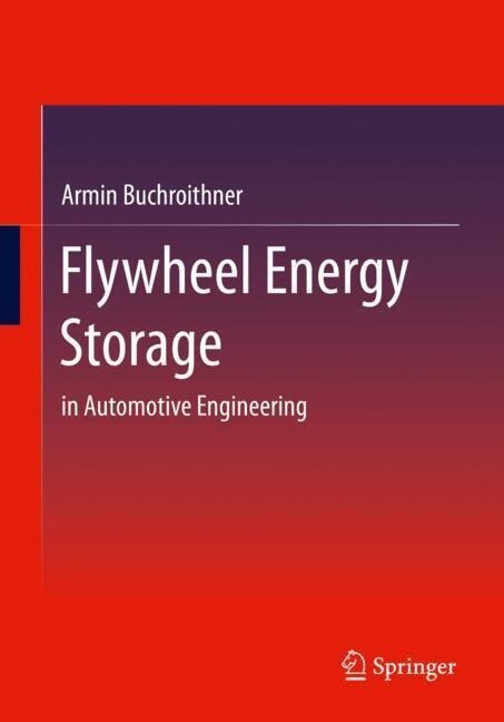 Flywheel Energy Storage: In Automotive Engineering (Paperback, 2022)