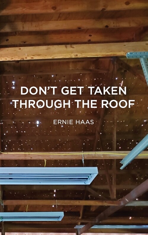 Dont Get Taken Through the Roof (Hardcover)