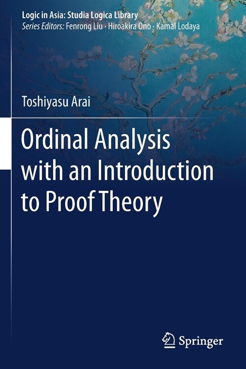 Ordinal Analysis with an Introduction to Proof Theory (Paperback)