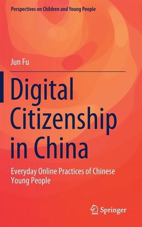 Digital Citizenship in China: Everyday Online Practices of Chinese Young People (Hardcover, 2021)