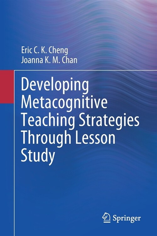 Developing Metacognitive Teaching Strategies through Lesson Study (Paperback)