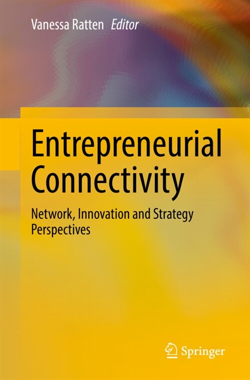 Entrepreneurial Connectivity: Network, Innovation and Strategy Perspectives (Hardcover, 2021)