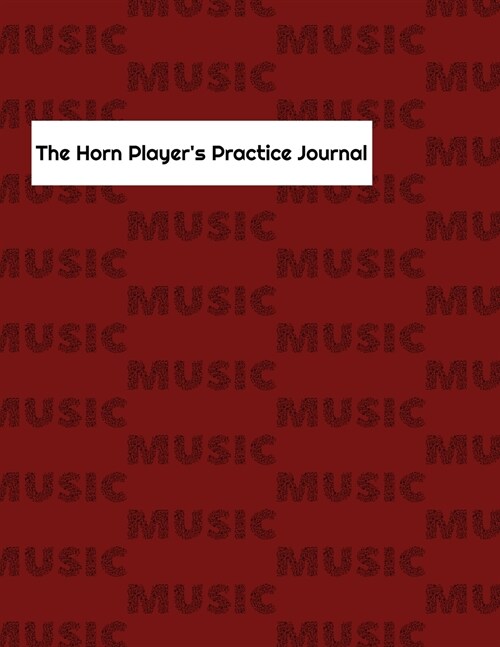 The Horn Players Practice Journal (Paperback)
