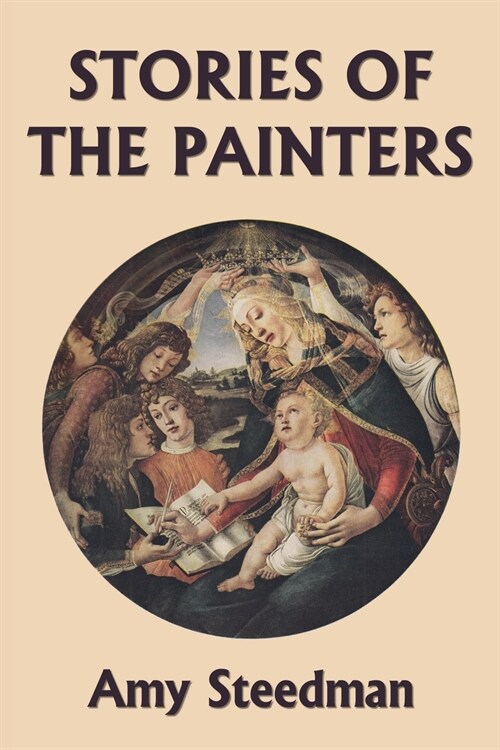 Stories of the Painters (Color Edition) (Yesterdays Classics) (Paperback)