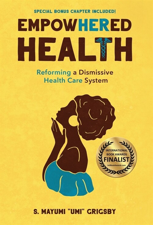 EmpowHERed Health: Reforming a Dismissive Health Care System (Hardcover)