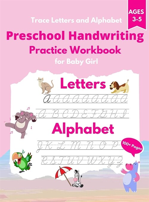 Trace Letters and Alphabet: Preschool Handwriting Practice Workbook for Baby Girl. Cursive for Beginners Workbook. Kindergarten and kids Ages 3-5. (Hardcover)