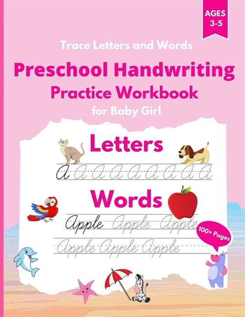 Trace Letters and Words: Preschool Handwriting Practice Workbook for Baby Girl. Cursive letter and Words tracing book. Kindergarten and kids Ag (Paperback)