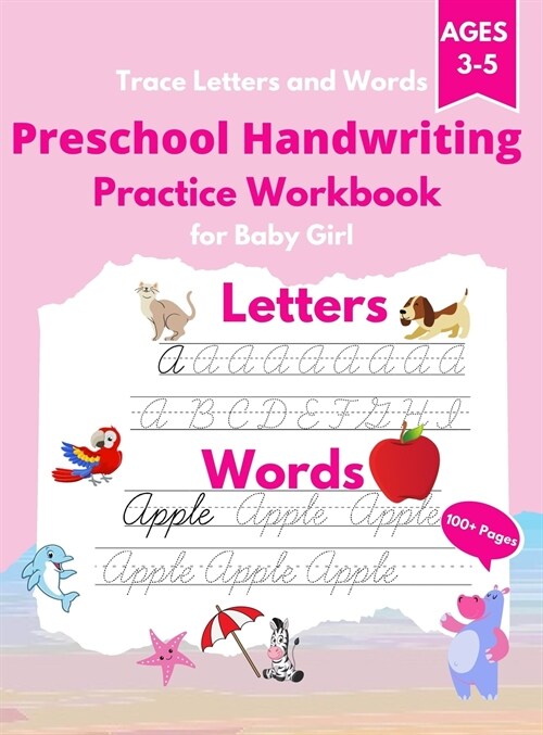 Trace Letters and Words: Preschool Handwriting Practice Workbook for Baby Girl. Cursive letter and Words tracing book. Kindergarten and kids Ag (Hardcover)