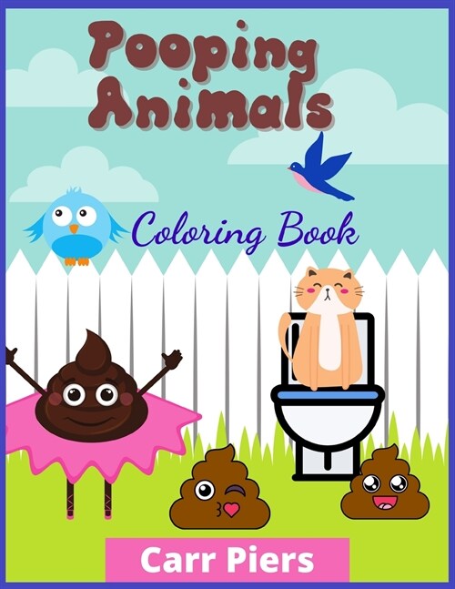 Pooping Animals Colouring Book: Funny Coloring Book About Pooping Animals Lovers for Stress Relief & Relaxation (Paperback)