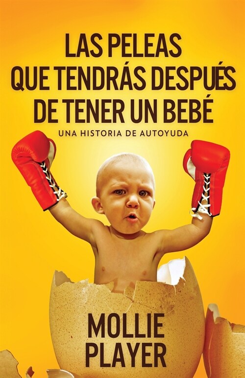 Las peleas que tendr? despu? de tener un beb? (Paperback)