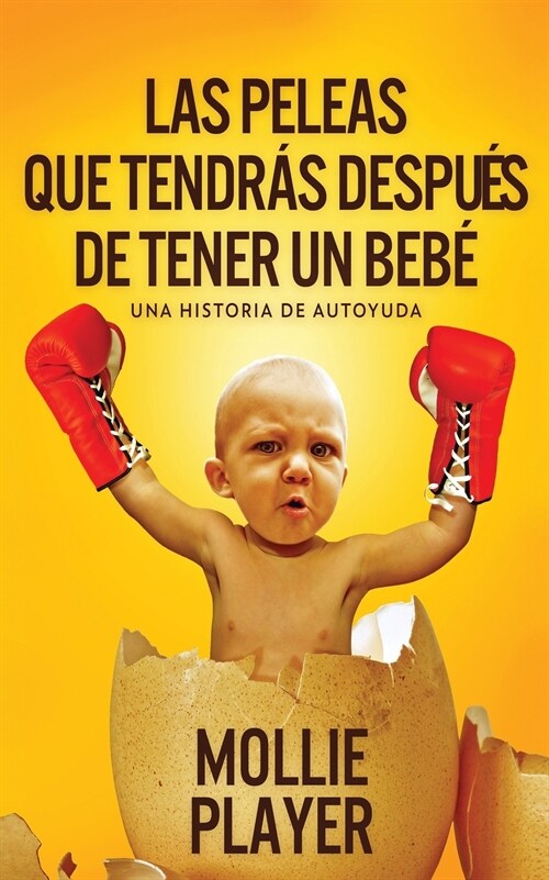 Las peleas que tendr? despu? de tener un beb? (Paperback, Edicion En Rust)