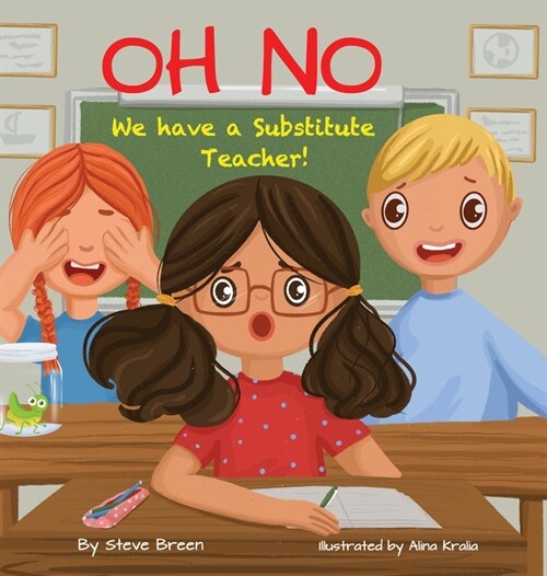 Oh No! We have a Substitute Teacher! (Hardcover)