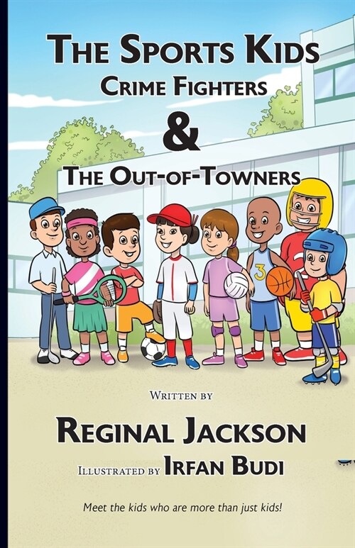 The Sports Kids Crime Fighters: The Out-of-Towners (Paperback)