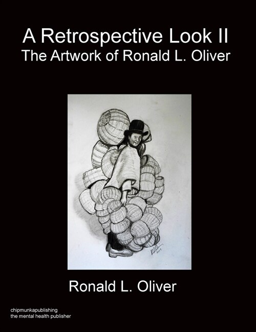 A Retrospective Look Volume II: The Artwork of R.L. Oliver (Paperback)