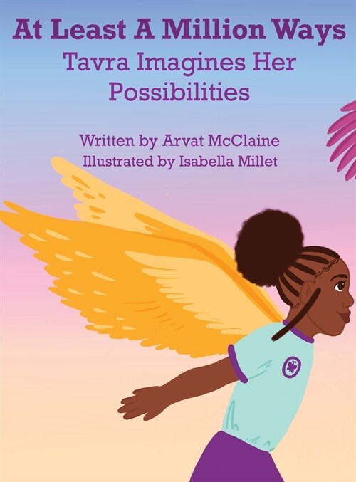 At Least A Million Ways: Tarva Imagines Her Possibilities (Hardcover)