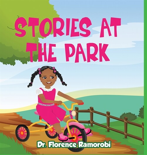 Stories At The Park: Reading Aloud to Children Stories and Activities to Develop Reading and Language Skills for Children Ages 3-8 Years. (Hardcover)
