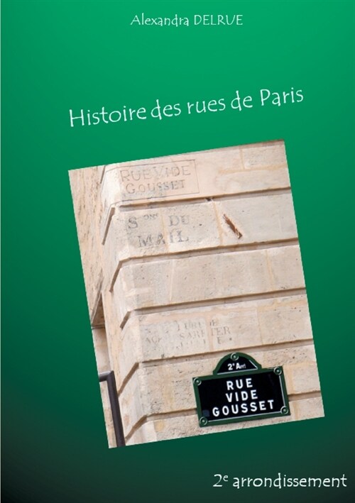 Histoire des rues de Paris: Deuxi?e arrondissement (Paperback)