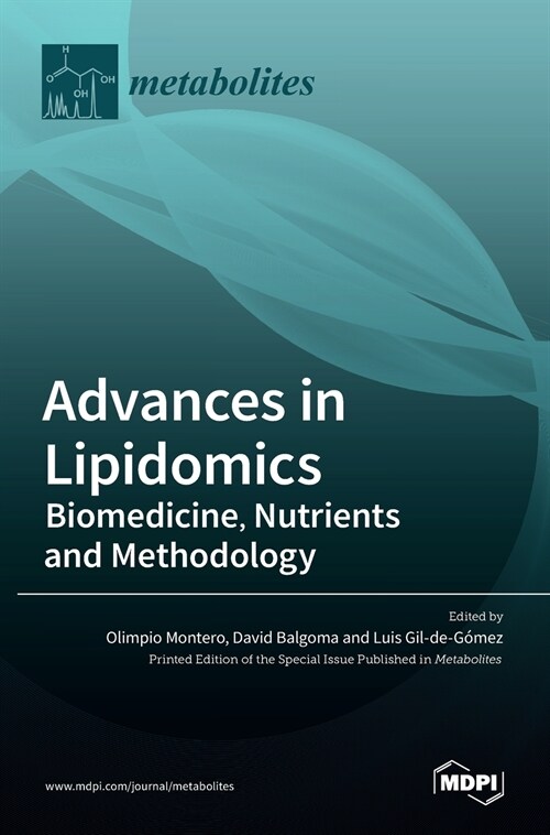 Advances in Lipidomics: Biomedicine, Nutrients and Methodology (Hardcover)