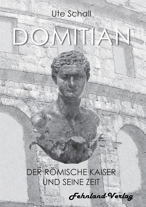 Domitian. Der r?ische Kaiser und seine Zeit (Paperback)