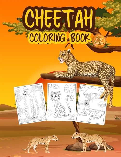 Cheetah Coloring Book for Kids: Great Cheetah Book for Boys, Girls and Kids. Perfect Leopard Coloring Pages for Toddlers and Children (Paperback)