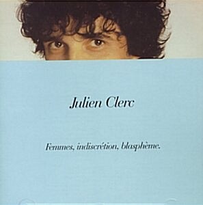 [수입] Julien Clerc - Femmes Indiscretion