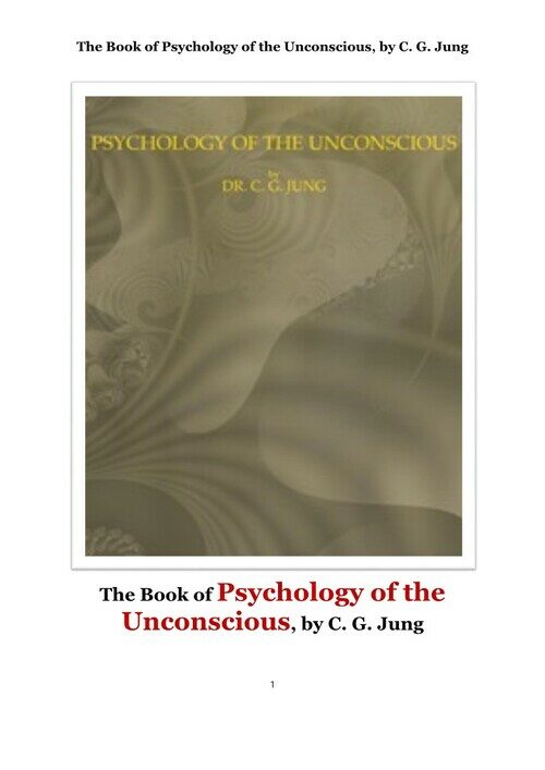 칼 융의 무의식의 심리학 (The Book of Psychology of the Unconscious, by C. G. Jung)