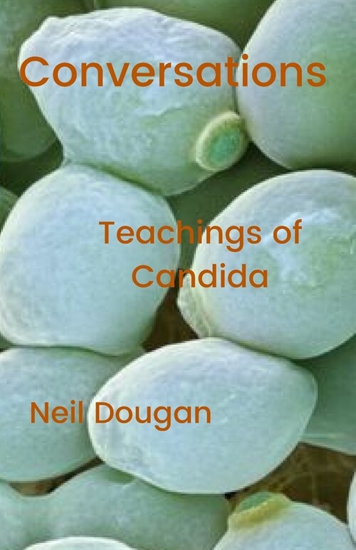 Conversations - Teachings of the Candida (Paperback)