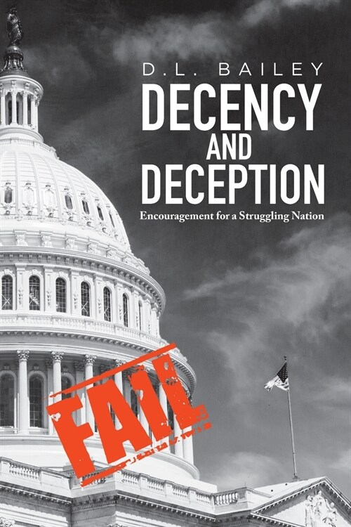 Decency And Deception: Encouragement for a Struggling Nation (Paperback)