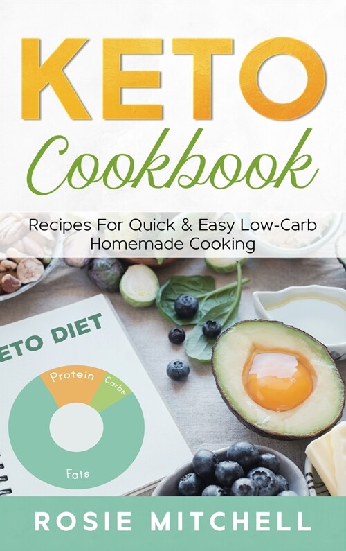 Keto Cookbook: Recipes for Quick and Easy Low-Carb Homemade Cooking (Hardcover)
