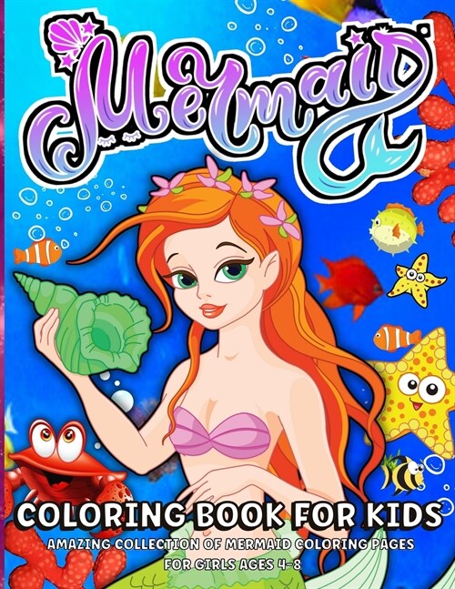 Mermaid Coloring Book for Girls Ages 4-8: Mermaid Coloring Book For Kids With Beautiful Mermaids And Cute Ocean Animals (Paperback)