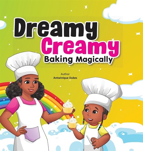 Dreamy Creamy Baking Magically (Hardcover)