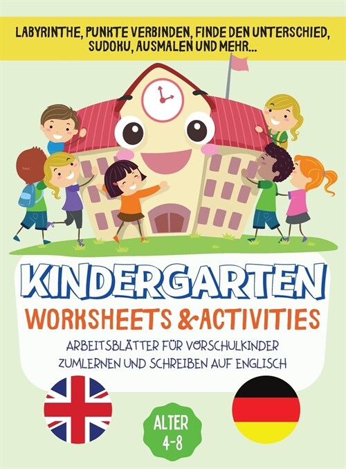 Kindergarten Worksheets & Activities: Arbeitsbl?ter F? Vorschulkinder Zumlernen Und Schreiben Auf Englisch, Alter 4-8. (Hardcover)