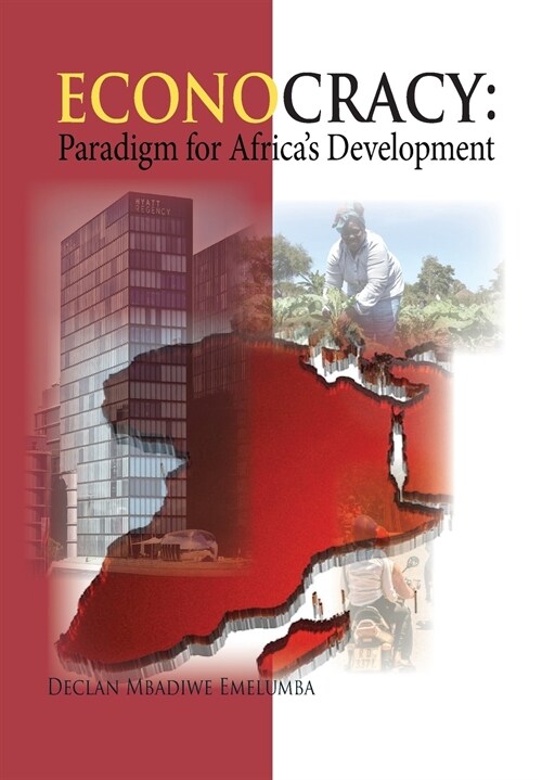 Econocracy: Paradigm for Development in Africa (Hardcover)