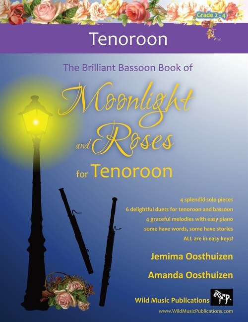 The Brilliant Bassoon book of Moonlight and Roses for Tenoroon: Romantic solos, duets (with bassoon) and pieces with easy piano arranged especially fo (Paperback)