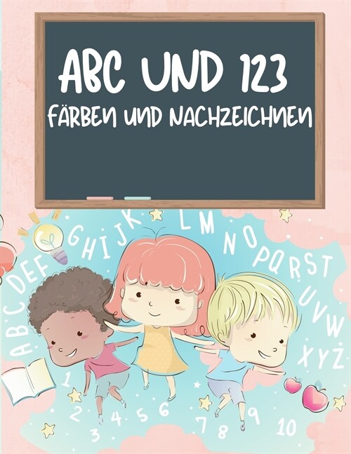 ABC und 123 F?bung und R?kverfolgung Buch f? Kinder: Lernen Alphabet und Zahl R?kverfolgung Buch f? Kinder, ABC und 123 Handschrift Praxis Papier (Paperback)