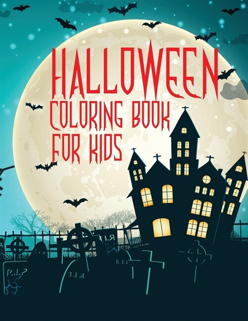 Halloween coloring book for kids: Amazing coloring book for Toddlers, Preschoolers and Elementary School with halloween drawings (Paperback)