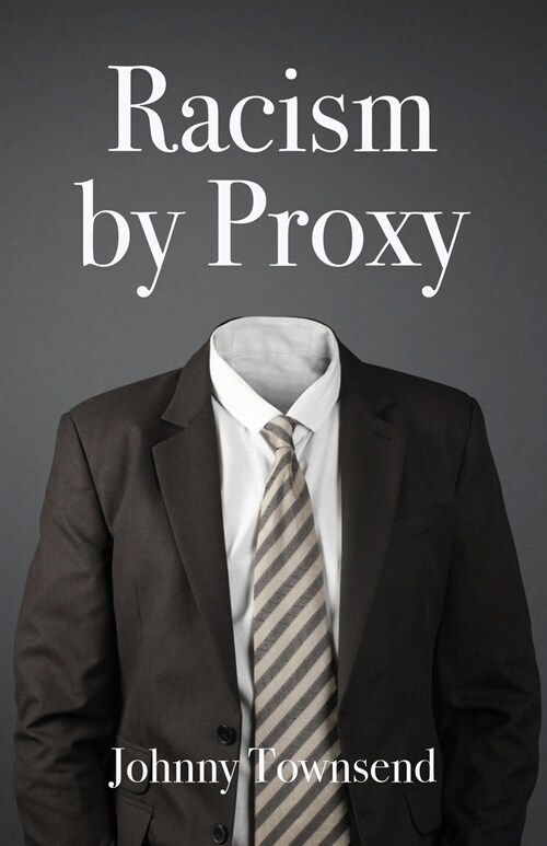 Racism by Proxy (Paperback)