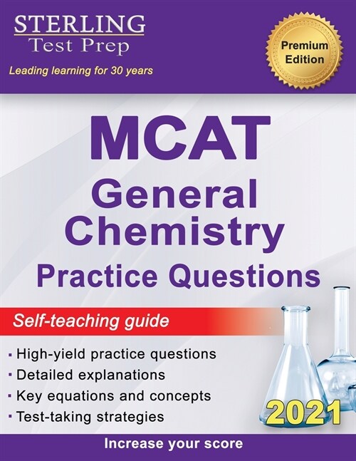 MCAT General Chemistry Practice Questions: High Yield MCAT Questions with Detailed Explanations (Paperback)