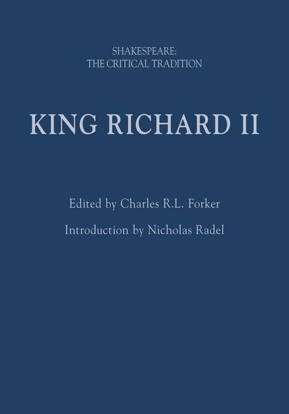 King Richard II : Shakespeare: The Critical Tradition (Hardcover, 2 ed)