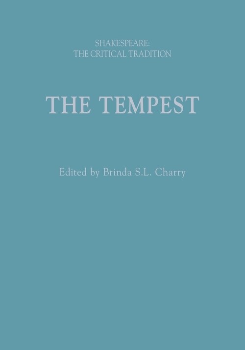 The Tempest : Shakespeare: The Critical Tradition (Hardcover)