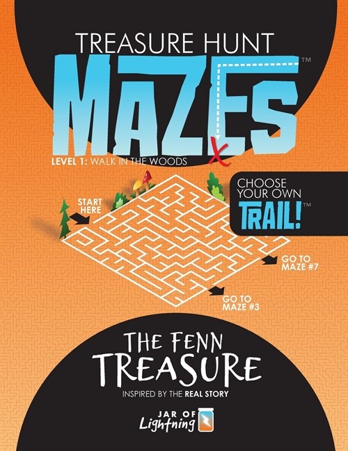 Treasure Hunt Mazes, The Fenn Treasure: Level 1, Choose Your Own Trail! (Paperback)