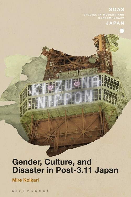 Gender, Culture, and Disaster in Post-3.11 Japan (Paperback)