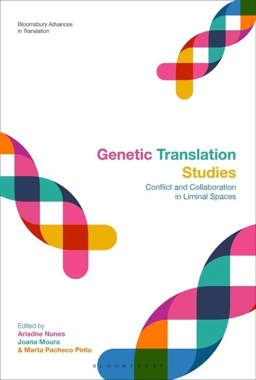 Genetic Translation Studies : Conflict and Collaboration in Liminal Spaces (Paperback)