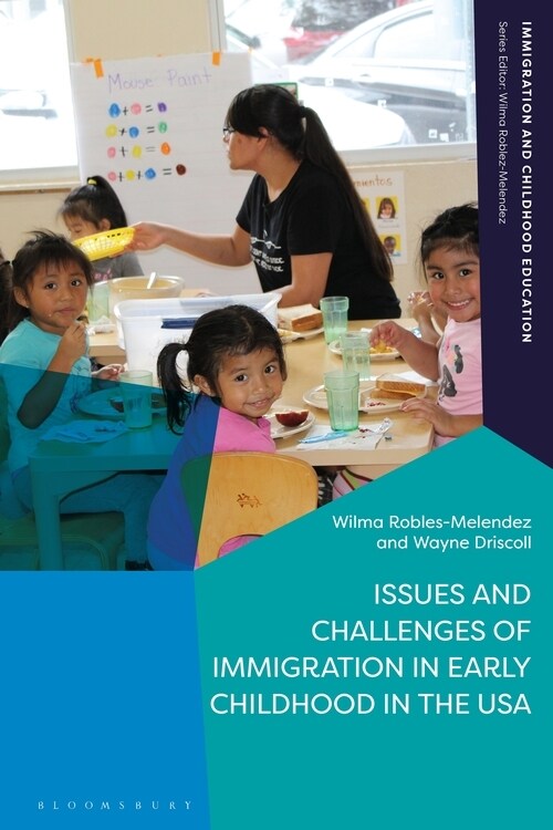 Issues and Challenges of Immigration in Early Childhood in the USA (Paperback)