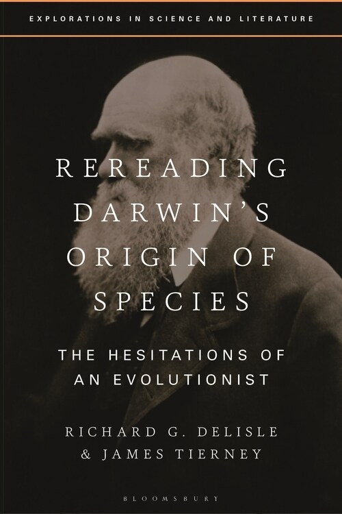 Rereading Darwin’s Origin of Species : The Hesitations of an Evolutionist (Hardcover)