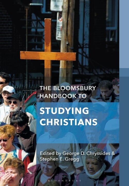 The Bloomsbury Handbook to Studying Christians (Paperback)