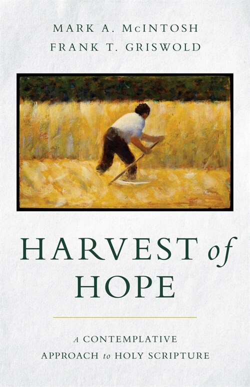 Harvest of Hope: A Contemplative Approach to Holy Scripture (Paperback)