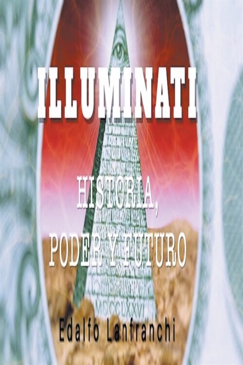 Illuminati (Historia, Poder y Futuro) (Paperback)