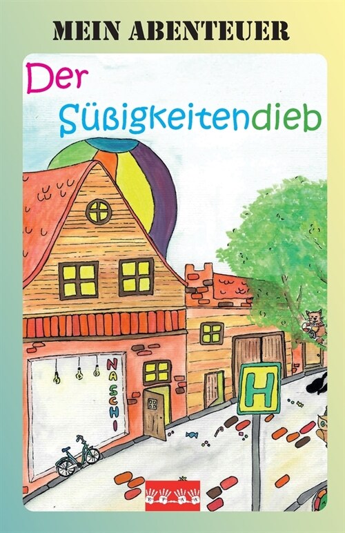 Mein Abenteuer - Der S廻igkeitendieb (Paperback)